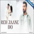 Reh Jaane Do Mp3